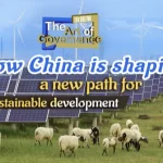 CGTN: Yönetişim Sanatı: Çin sürdürülebilir kalkınma için nasıl yeni bir yol şekillendiriyor