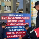 Çorum’da zincir market şubesi mühürlendi