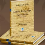 “Mir’ât-ı Kayseriyye” görücüye çıktı